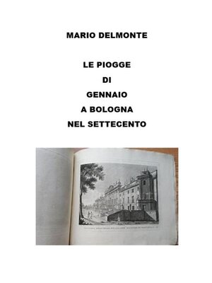 cover image of Le Piogge Di Gennaio a Bologna Nel Settecento